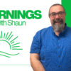 Mornings with Shaun
